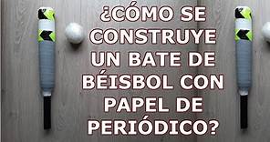 ¿Cómo se construye un BATE de BÉISBOL con papel de periódico?