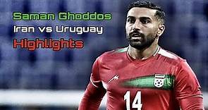 Saman Ghoddos | Iran vs. Uruguay (Highlights) سامان قدّوس