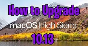 How to Upgrade to High Sierra Mac OS X 10.13