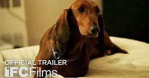 Wiener-Dog - Official Trailer I HD I IFC Films