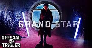 GRAND STAR | Official Trailer | HD
