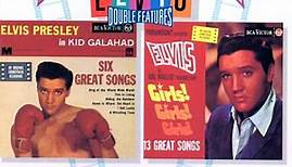 Elvis Presley - Kid Galahad And Girls! Girls! Girls!