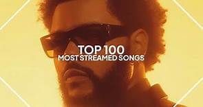 top 100 most streamed songs on spotify