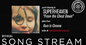 Superheaven - From The Chest Down (Official Audio)