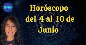 Horóscopo del 4 al 10 de Junio