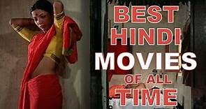 BEST MOVIES EVER MADE - Top 10 BEST Hindi Movies Of ALL TIME