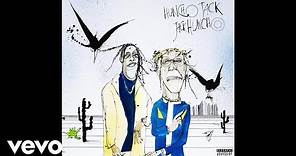 HUNCHO JACK, Travis Scott, Quavo - Huncho Jack (Audio)
