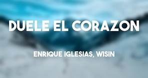 DUELE EL CORAZON - Enrique Iglesias, Wisin [Lyrics Video]