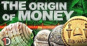 The REAL History of Money