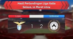 Hasil Pertandingan SERIE A Liga Italia 12 Maret 2024 - Lazio VS Udinese - Lazio Kalah mengejutkan