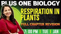 Plus One Biology | Respiration in Plants | Chapter 14 | Full Chapter | Exam Winner +1