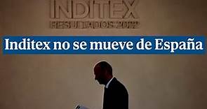 Inditex, sobre la salida de Ferrovial: "Nosotros vamos a mantener la sede en España"
