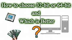 How to choose a 32-bit or 64-bit operating system Windows and which is better? Simple and clear.
