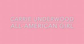 Carrie Underwood - All-American Girl (Lyric Video)