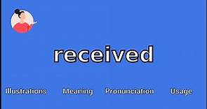 RECEIVED - Meaning and Pronunciation