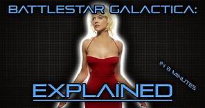 Battlestar Galactica Explained in 8 Minutes