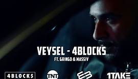 VEYSEL - 4 BLOCKS ft. Gringo & Massiv (Official HD VIdeo)