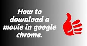 How to download movies in Google chrome in easy method.