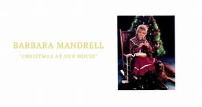 Barbara Mandrell - Christmas At Our House