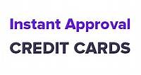 5 Best Instant Approval Credit Cards of 2024 | WalletHub