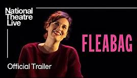 Fleabag | Official Trailer | National Theatre Live