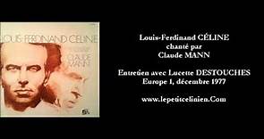Louis-Ferdinand CÉLINE chanté par Claude MANN & entretien Lucette DESTOUCHES (1977)