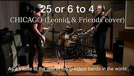 25 or 6 to 4 – Chicago (Leonid & Friends сover)