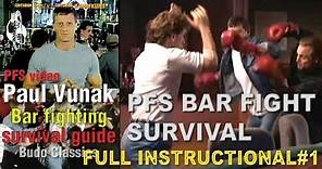 Bar Fight Survival Guide. Paul Vunak. FULL Instructional