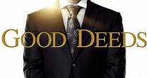 Good Deeds streaming: where to watch movie online?