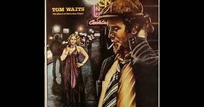 Tom Waits - The Heart of Saturday Night (Full Album)