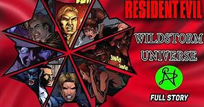 Resident Evil Wildstorm Universe Movie (Complete Story)