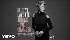 Bettye LaVette - Do Right To Me Baby (Do Unto Others) (Audio)