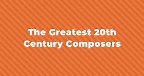20 Important 20th Century Composers You Need To Know About