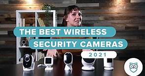 The Best Wireless Security Cameras of 2021