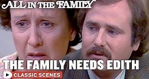"We Need You, Edith!" (ft. Jean Stapleton) | All In The Family