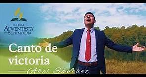 Canto de victoria - Abel Sánchez (Video Oficial)