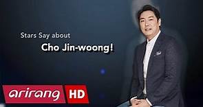 [Showbiz Korea] Stars Say about Cho Jin-woong(조진웅)