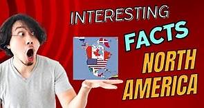 Interesting Facts about North America|| General Knowledge