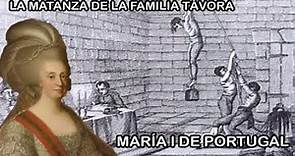 María l de Portugal y la Matanza de la Familia Távora - (María la Piadosa y Loca) Biografía