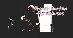 Trevor Burton - Farmhouse