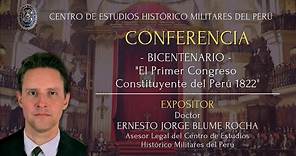 Conferencia - Bicentenario - “El Primer Congreso Constituyente del Perú 1822" - Dr. Ernesto Blume R.