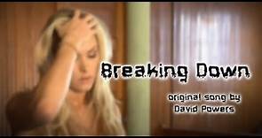Breaking Down by David Powers