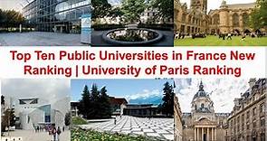 Top Ten PUBLIC UNIVERSITIES IN FRANCE New Ranking | University of Paris Ranking