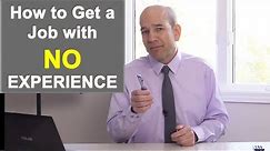 How to Get a Job With No Experience