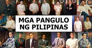 MGA PANGULO NG PILIPINAS (PRESIDENTS OF THE PHILIPPINES)