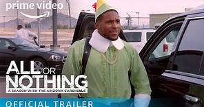 All or Nothing: A Season with the Arizona Cardinals - Season 1 Official Trailer | Prime Video