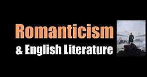 Romanticism & English Literature