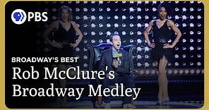 Rob McClure's Broadway Medley of Musicals 2003-2023 | Broadway's Best | Great Performances on PBS