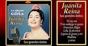 Juanita Reina, sus grandes éxitos - Lo mejor de la copla