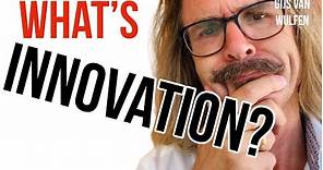 HOW TO DEFINE INNOVATION AND THE MEANING OF INNOVATION (in 2021)?